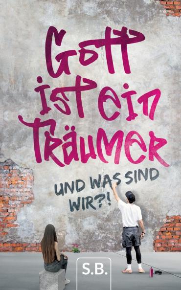 Gott ist ein Träumer