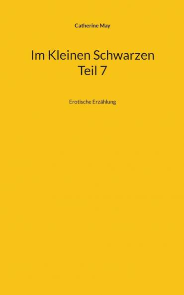 Im Kleinen Schwarzen Teil 7