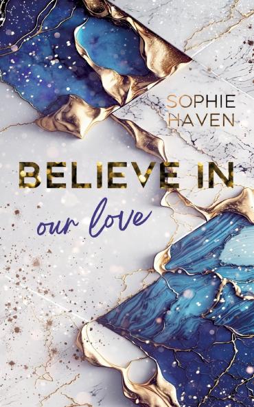 Believe in our love