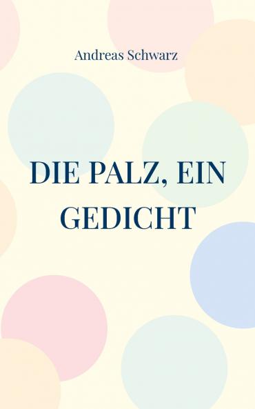 Die Palz ein Gedicht