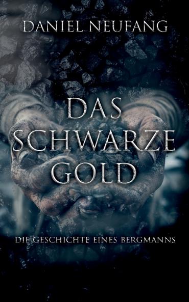 Das Schwarze Gold