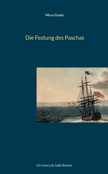 Die Festung des Paschas