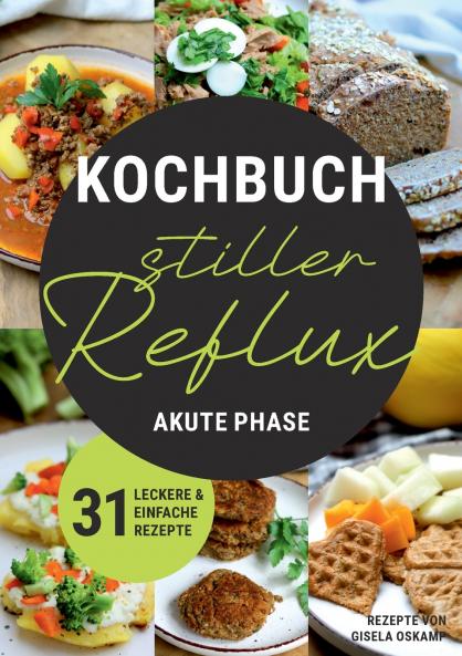 Kochbuch Stiller Reflux - Akute Phase