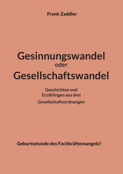 Gesinnungswandel oder Gesellschaftswandel