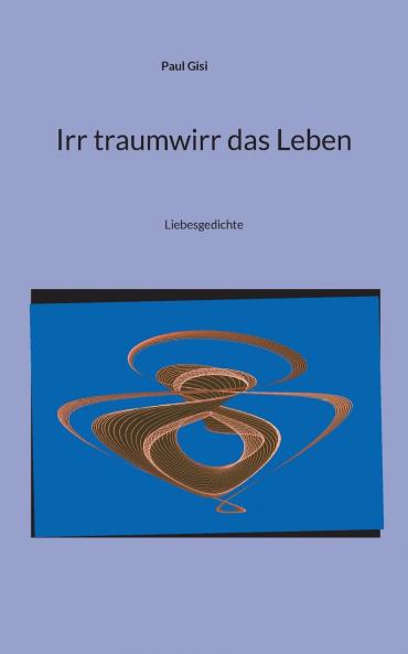 Irr traumwirr das Leben