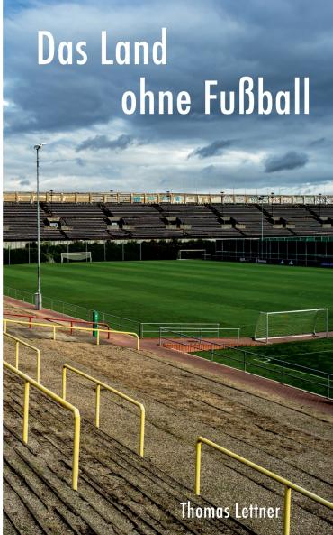 Das Land ohne Fußball