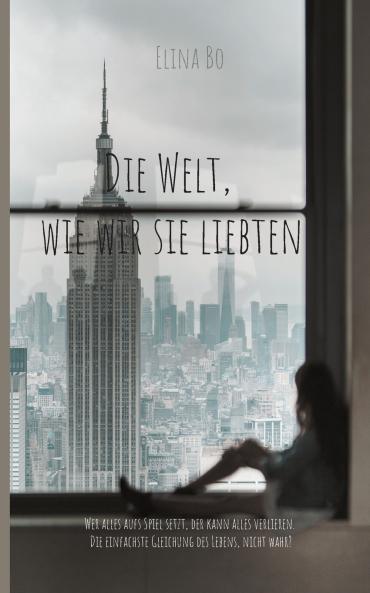 Die Welt wie wir sie liebten
