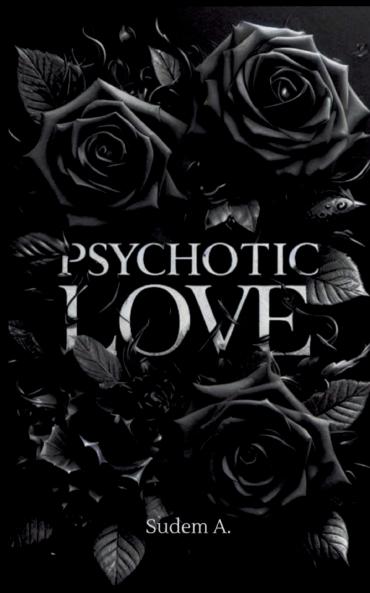 Psychotic Love