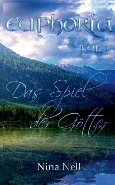 Euphoria Band 1 - Das Spiel der Götter