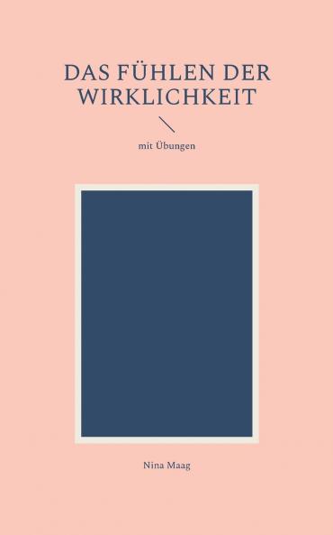 Das Fühlen der Wirklichkeit