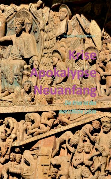 Krise Apokalypse Neuanfang