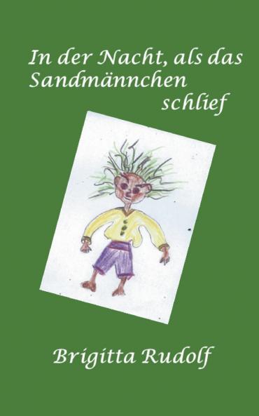 Die Nacht als das Sandmännchen schlief