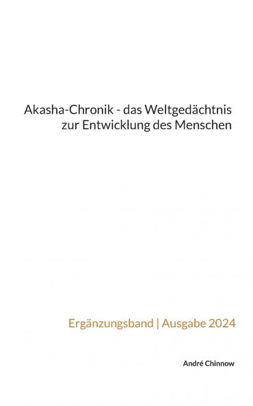 Akasha-Chronik - das Weltgedächtnis zur Entwicklung des Menschen