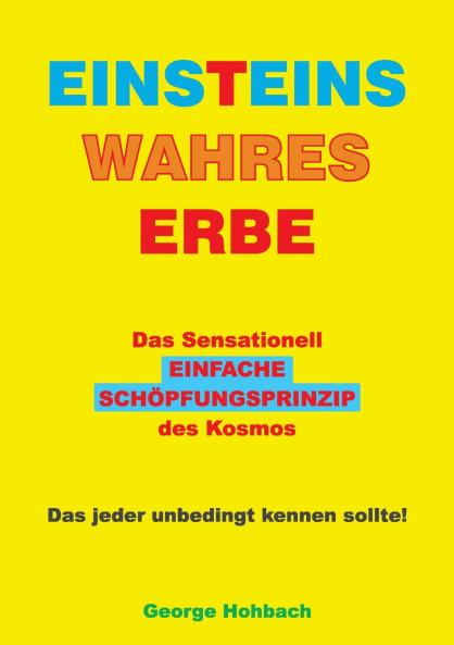 Einsteins wahres Erbe