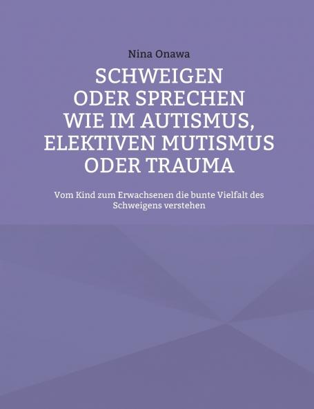 Schweigen oder Sprechen wie im Autismus elektiven Mutismus oder Trauma