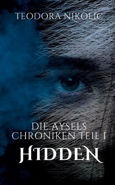 Die Aysels Chroniken Teil I