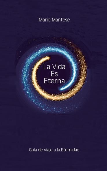 La Vida Es Eterna