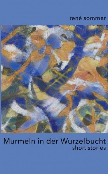 Murmeln in der Wurzelbucht
