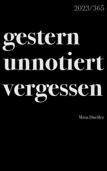 gestern unnotiert vergessen