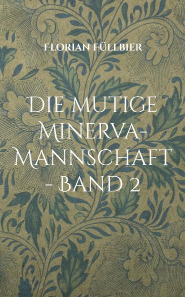 Die mutige Minerva-Mannschaft - Band 2