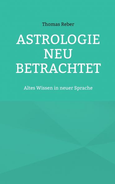 Astrologie neu betrachtet