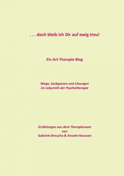 . . . doch bleib ich Dir auf ewig treu!