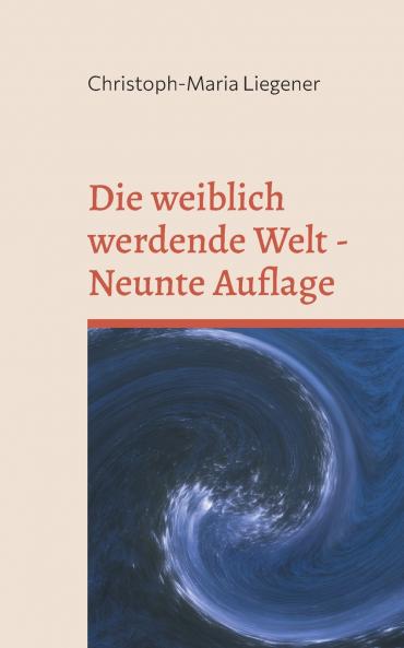Die weiblich werdende Welt