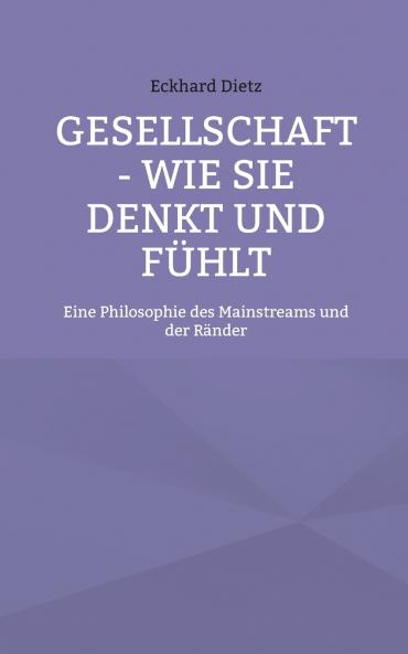 Gesellschaft - Wie sie denkt und f��hlt