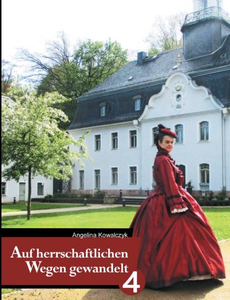 Auf herrschaftlichen Wegen gewandelt - Teil 4