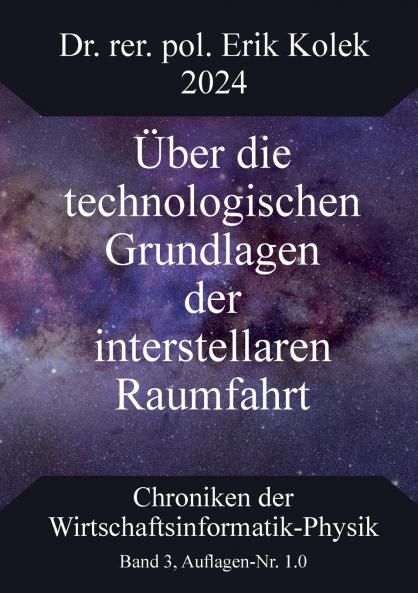 Über die technologischen Grundlagen der interstellaren Raumfahrt