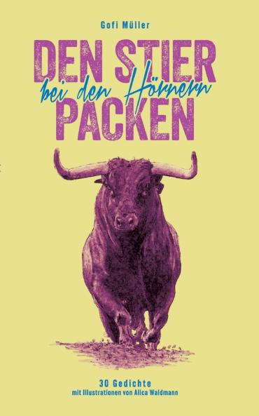 Den Stier bei den Hörnern packen