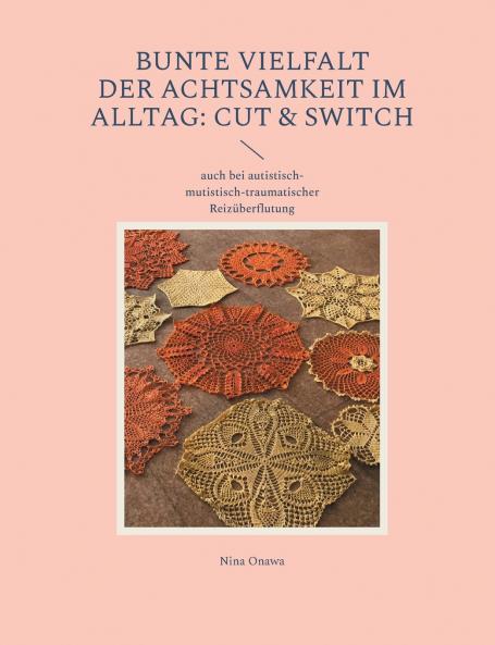 Bunte Vielfalt der Achtsamkeit im Alltag