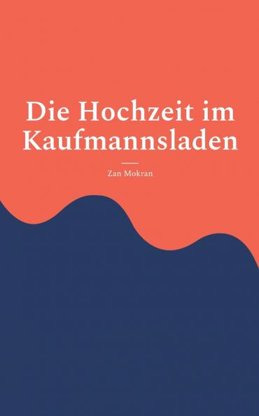 Die Hochzeit im Kaufmannsladen
