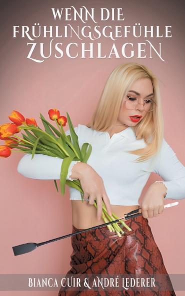 Wenn die Frühlingsgefühle zuschlagen