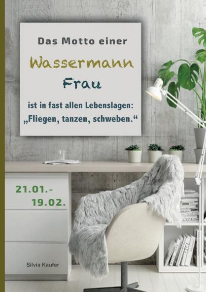 Das Motto einer Wassermann Frau ist in fast allen Lebenslagen