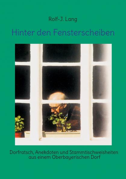 Hinter den Fensterscheiben