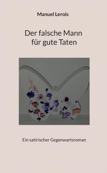 Der falsche Mann für gute Taten