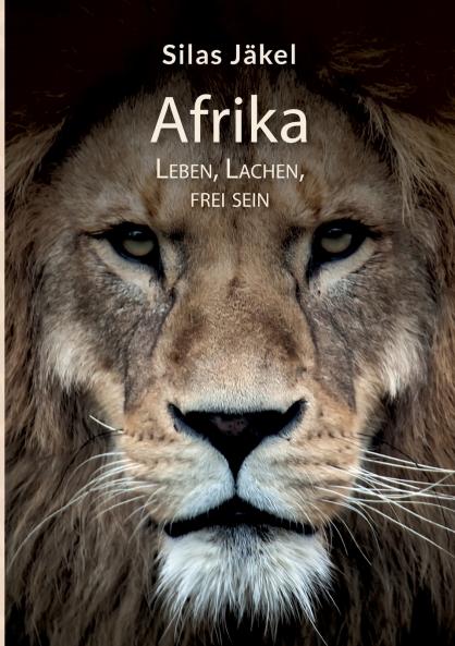 Afrika- Leben Lachen Frei sein