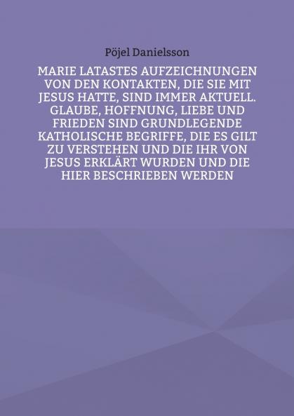 Marie Latastes Aufzeichnungen von den Kontakten die sie mit Jesus hatte sind immer aktuell. Glaube Hoffnung Liebe und Frieden sind grundlegende katholische Begriffe die es gilt zu verstehen und die ihr von Jesus erklärt wurden und die hier beschriebe