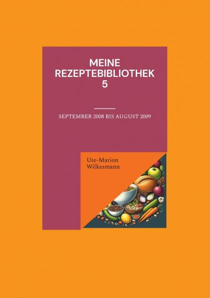 Meine Rezeptebibliothek 5