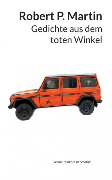 Gedichte aus dem toten Winkel