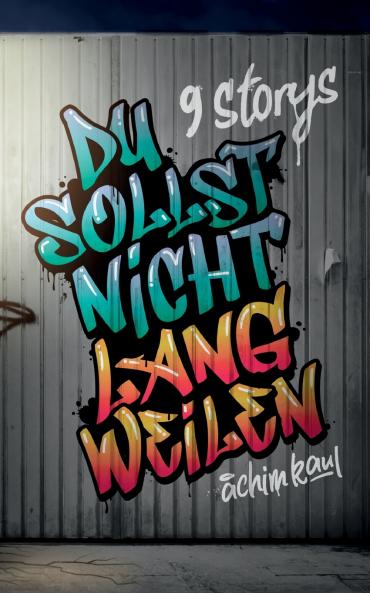 Du sollst nicht langweilen