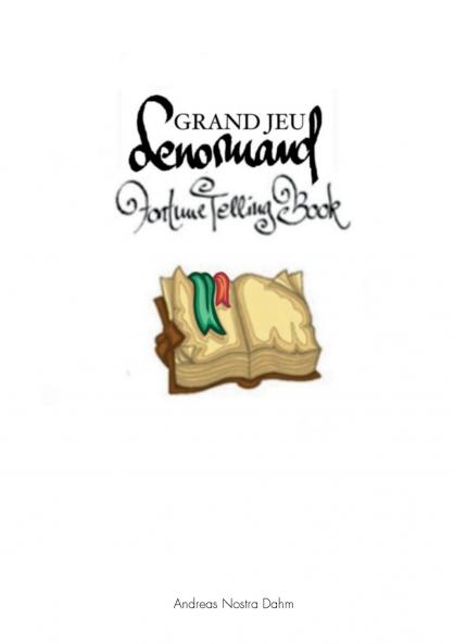 The Grand Jeu Lenormand Fortune Telling Book