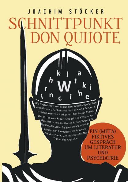 Schnittpunkt Don Quijote - Ein (meta)fiktives Gespräch um Literatur und Psychiatrie