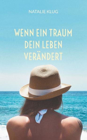 Wenn ein Traum dein Leben verändert