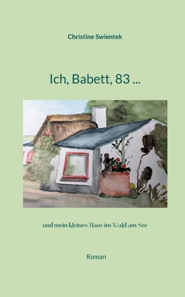 Ich Babett 83 ...