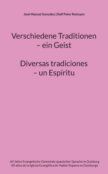 Verschiedene Traditionen - ein Geist. Diversas tradiciones - un Espíritu