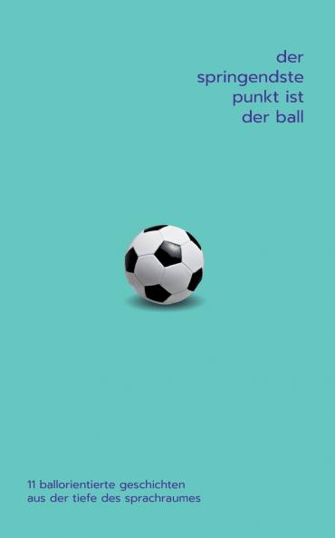 Der springendste Punkt ist der Ball