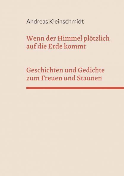 Wenn der Himmel plötzlich auf die Erde kommt