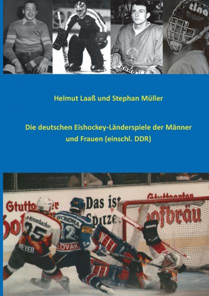 Die deutschen Eishockey-Länderspiele der Männer und Frauen (einschl. DDR)